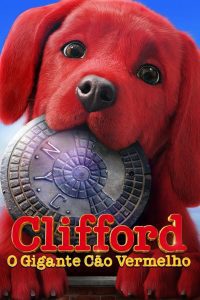 Clifford: O Gigante Cão Vermelho – Clifford the Big Red Dog